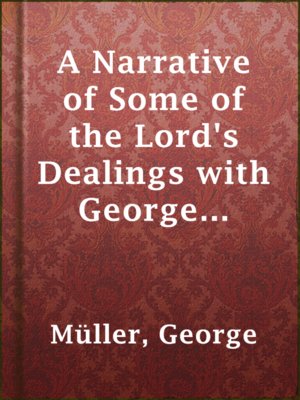 cover image of A Narrative of Some of the Lord's Dealings with George Müller